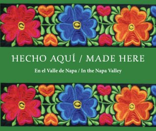 Hecho Aquí - Made Here - PREMIUM HARDCOVER DUST JACKET book cover