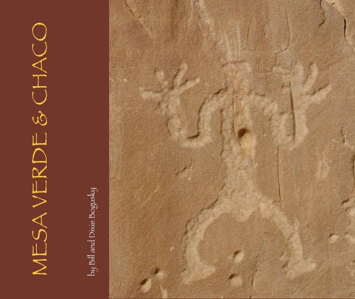 View MESA VERDE & CHACO by Bill and Dixie Bogusky