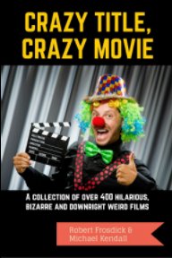 Crazy Title, Crazy Movie book cover