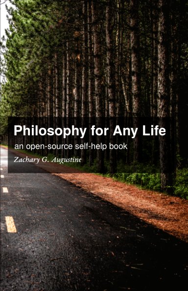 View Philosophy for Any Life by Zachary G. Augustine