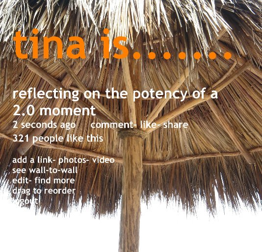 View tina is....... reflecting on the potency of a 2.0 moment by tina pressler