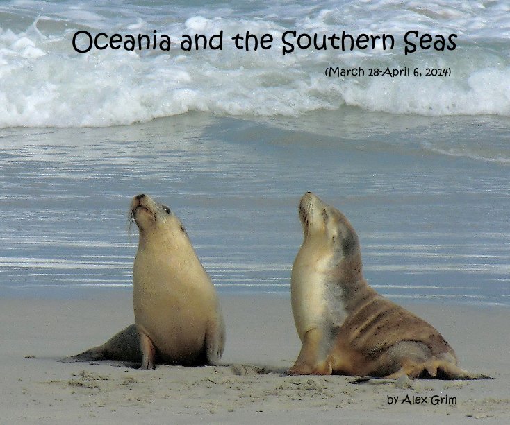 View Oceania and the Southern Seas by Alex Grim