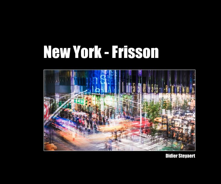 Bekijk New York -Frisson op Didier Steyaert