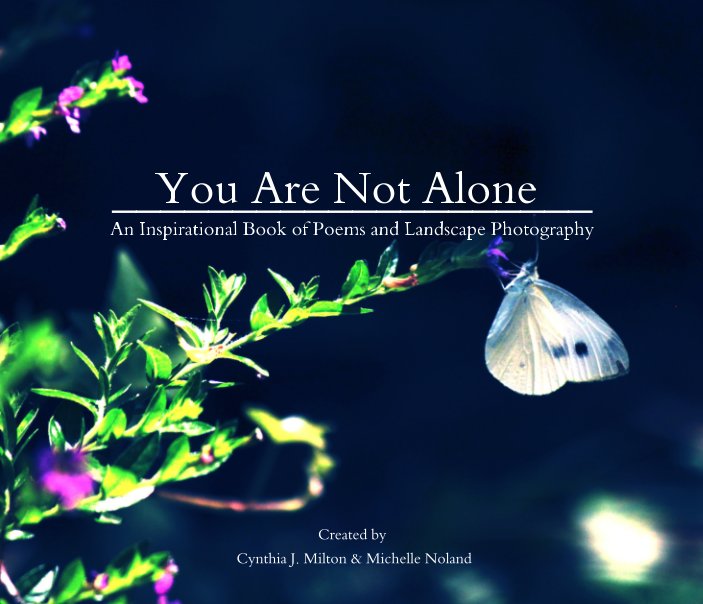 View You Are Not Alone by Cynthia J. Milton, Michelle Noland