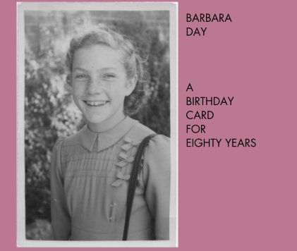 BARBARA DAY A BIRTHDAY CARD FOR EIGHTY YEARS book cover