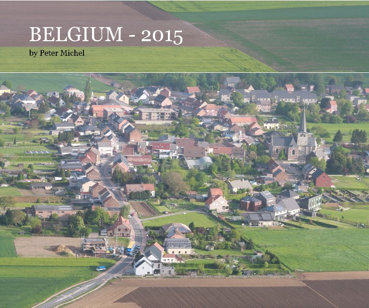 Ver BELGIUM - 2015 por Peter Michel