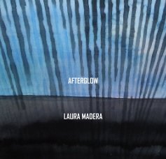 LAURA MADERA: AFTERGLOW book cover