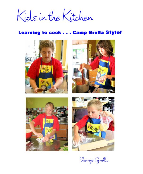 View Kids in the Kitchen by Sharye Grella