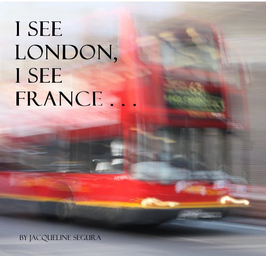 Ver I See London, I See France . . . por Jacqueline Segura
