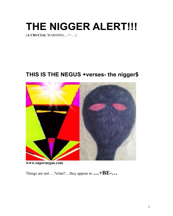 View THE NIGGER ALERT!!! (a crucial warning) by QA'LAM