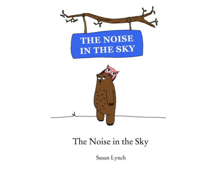 Visualizza The Noise in the Sky di Susan Lynch