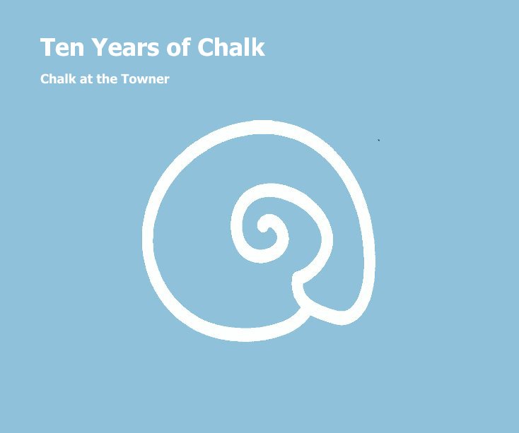Ver Ten Years of Chalk por Edited by Richard Heys
