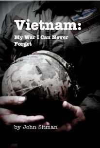 Vietnam: My War I Can Never Forget book cover
