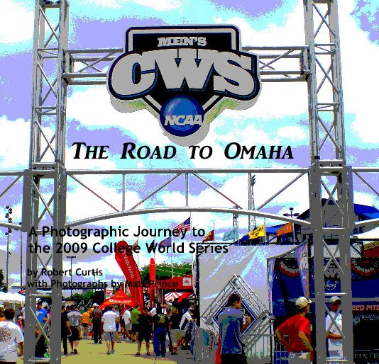 Ver The Road to Omaha por Robert Curtis with Photographs by Matt Prince