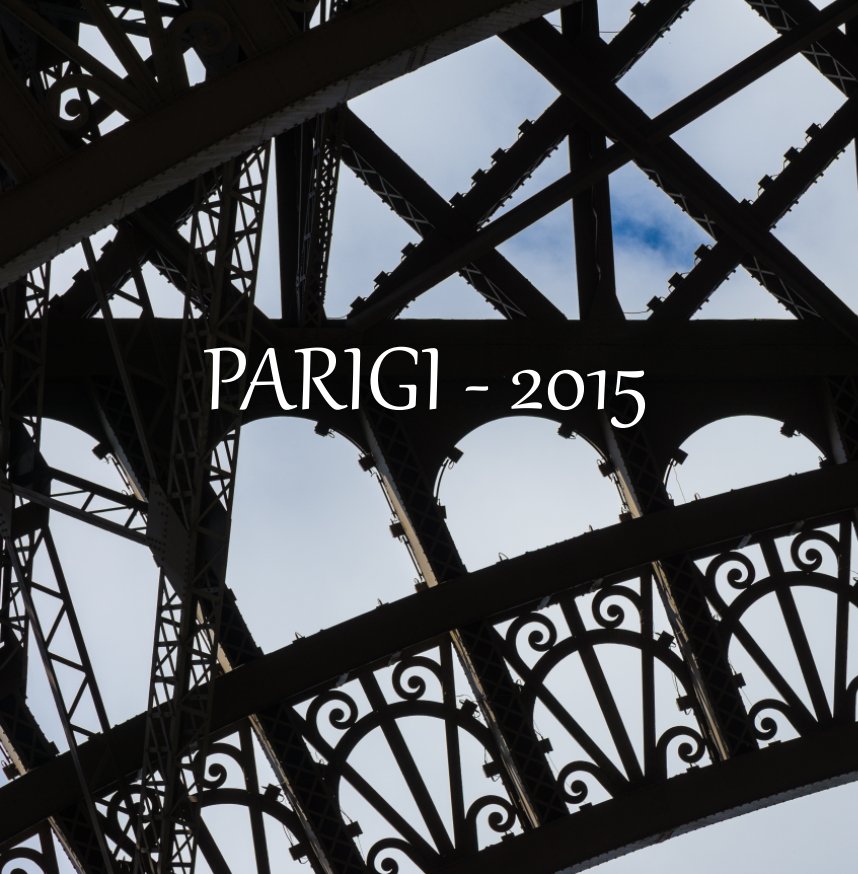 Visualizza PARIGI 2015 di Gianni Minuti