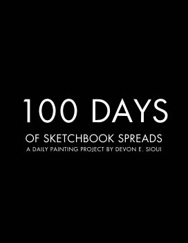 100 DAYS OF SKETCHBOOK SPREADS book cover