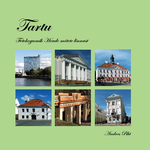 View Tartu by Andres Piht