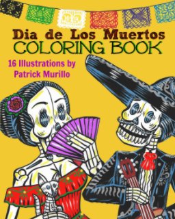 Dia de Los Muertos Coloring Book, Vol 1 book cover