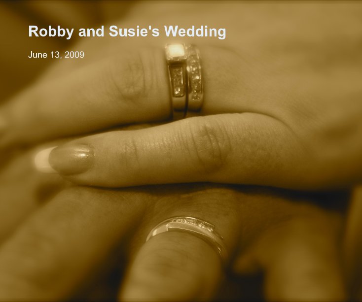 View Robby and Susie's Wedding by Rob Morneau