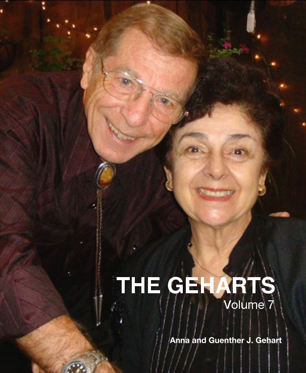 Ver THE GEHARTS Volume 7 Anna and Guenther J. Gehart por Anna and Guenther J. Gehart