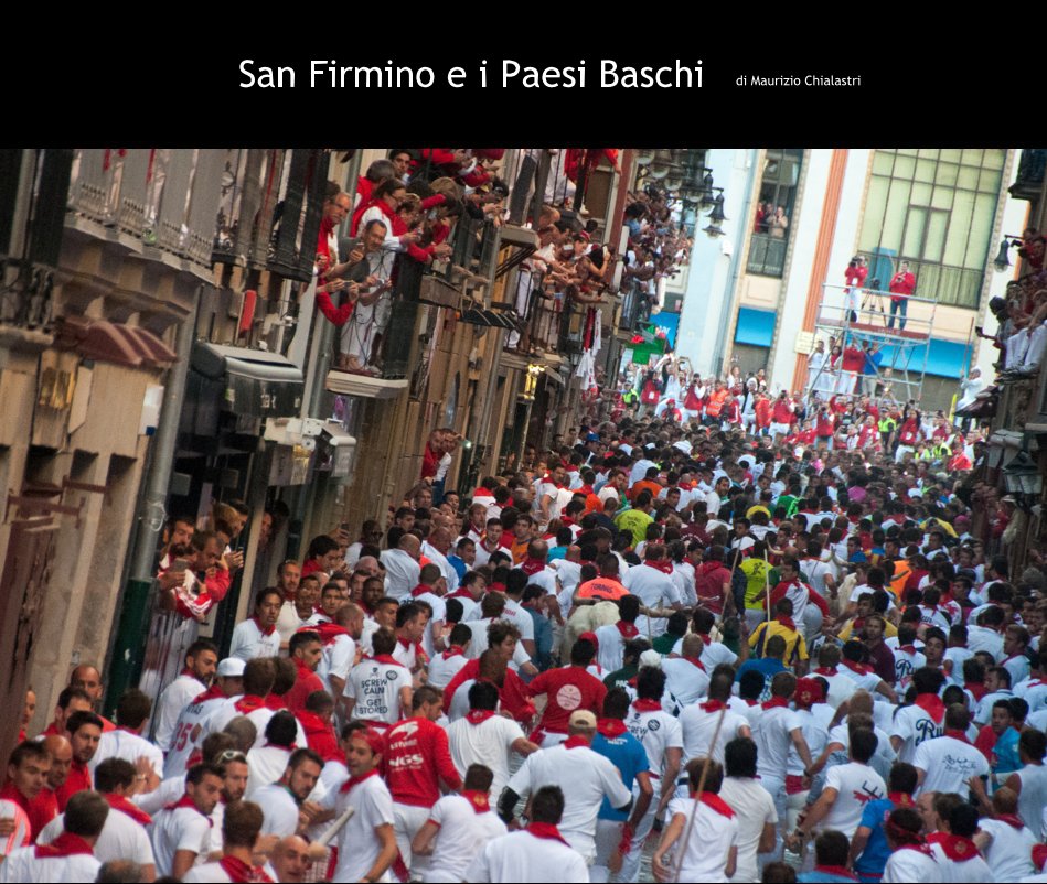 View San Firmino e i Paesi Baschi by di Maurizio Chialastri