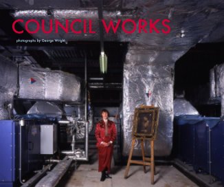 COUNCIL WORKS photographs by George Wright book cover