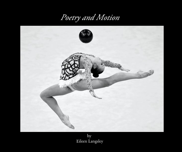 View Poetry and Motion by Eileen Langsley