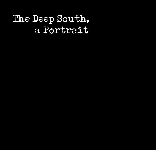 View The Deep South, a Portrait by galanmyers