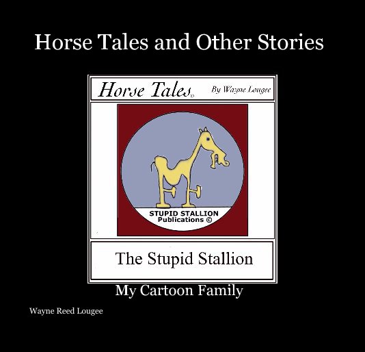 Bekijk Horse Tales and Other Stories op Wayne Reed Lougee