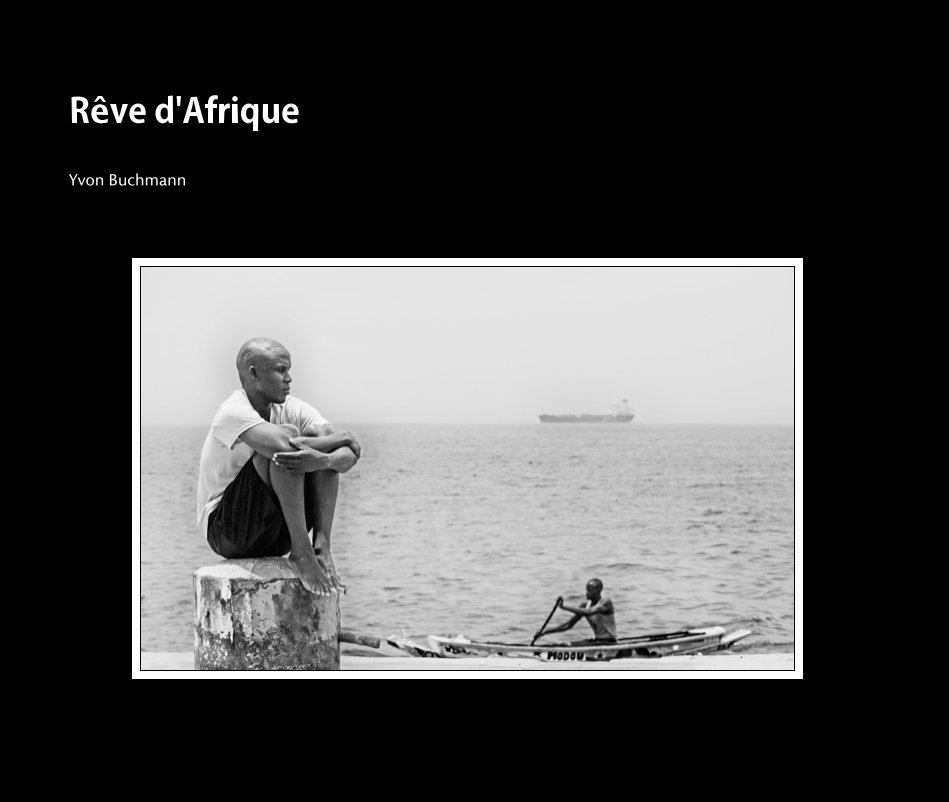 View Rêve d'Afrique by Yvon Buchmann
