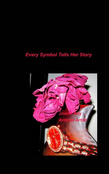 Ver Every Symbol Tells Her Story por Jinette Squires Ally