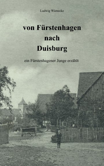 View von Fuerstenhagen nach Duisburg by Ludwig Wienecke, Max Mehner (Hrsg.)