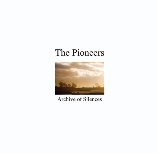 Ver The Pioneers por Compiled by David Leahy