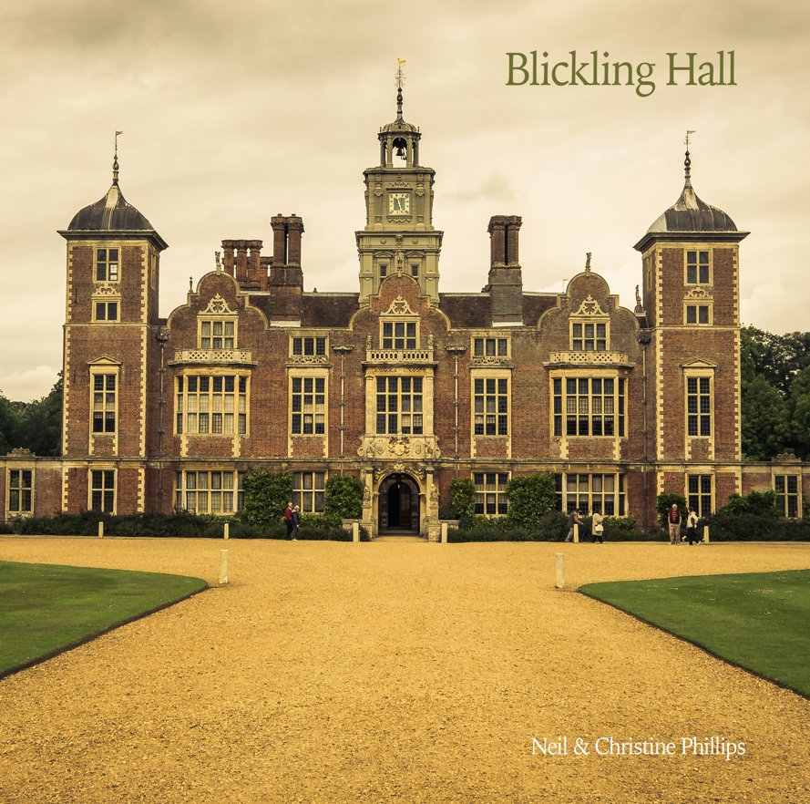 View Blickling Hall by Neil & Christine Phillips