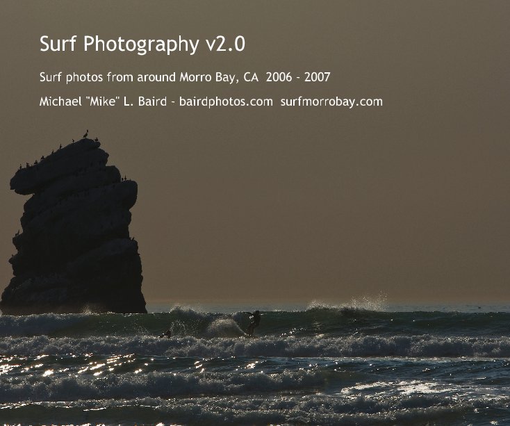 View Surf Photography v2.0 by Michael "Mike" L. Baird - bairdphotos.com  surfmorrobay.com