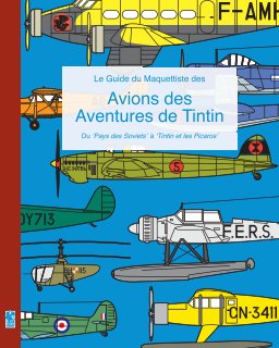 Le Guide du Maquettiste des Avions des Aventures de Tintin book cover