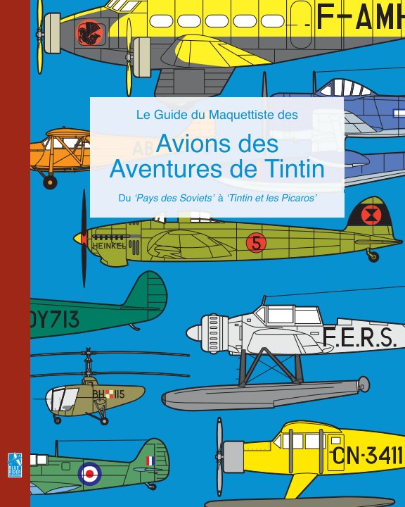 Ver Le Guide du Maquettiste des Avions des Aventures de Tintin por Richard Humberstone
