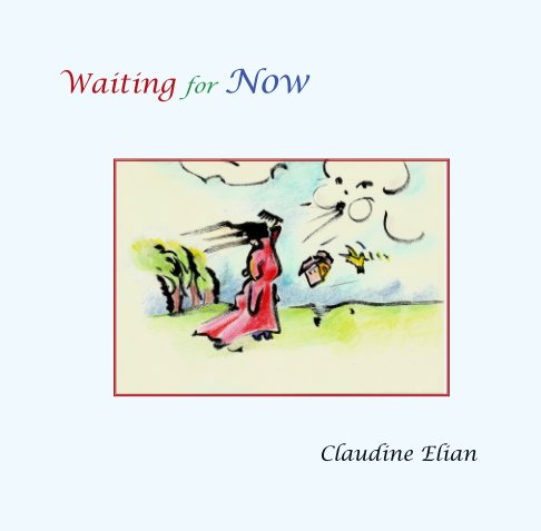 Bekijk Waiting for Now op Claudine Elian