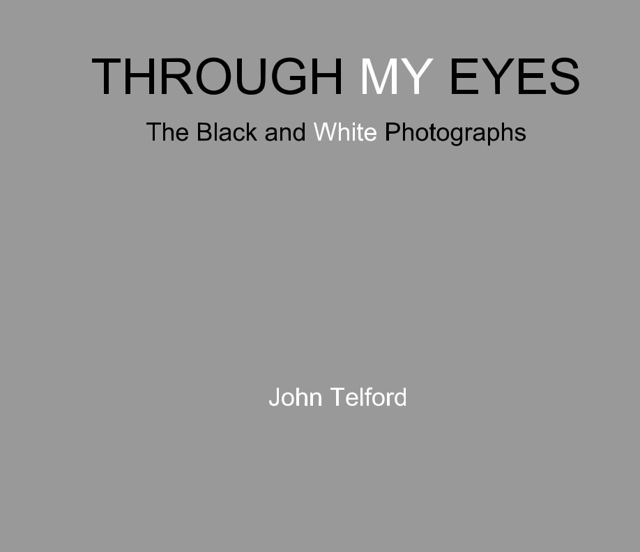 Visualizza Through My Eyes di John Telford