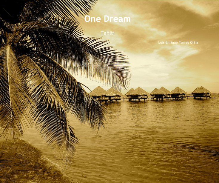 Ver One Dream por Luis Enrique Torres Ortiz