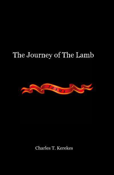 Bekijk The Journey of The Lamb op Charles T. Kerekes