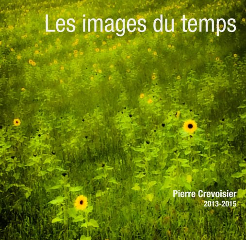 View Les images du temps by Pierre Crevoisier