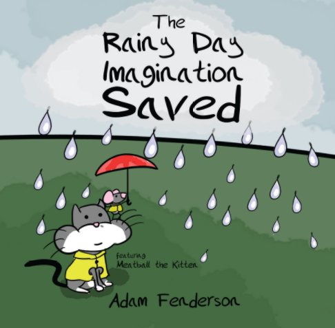 The Rainy Day Imagination Saved nach Adam Fenderson anzeigen