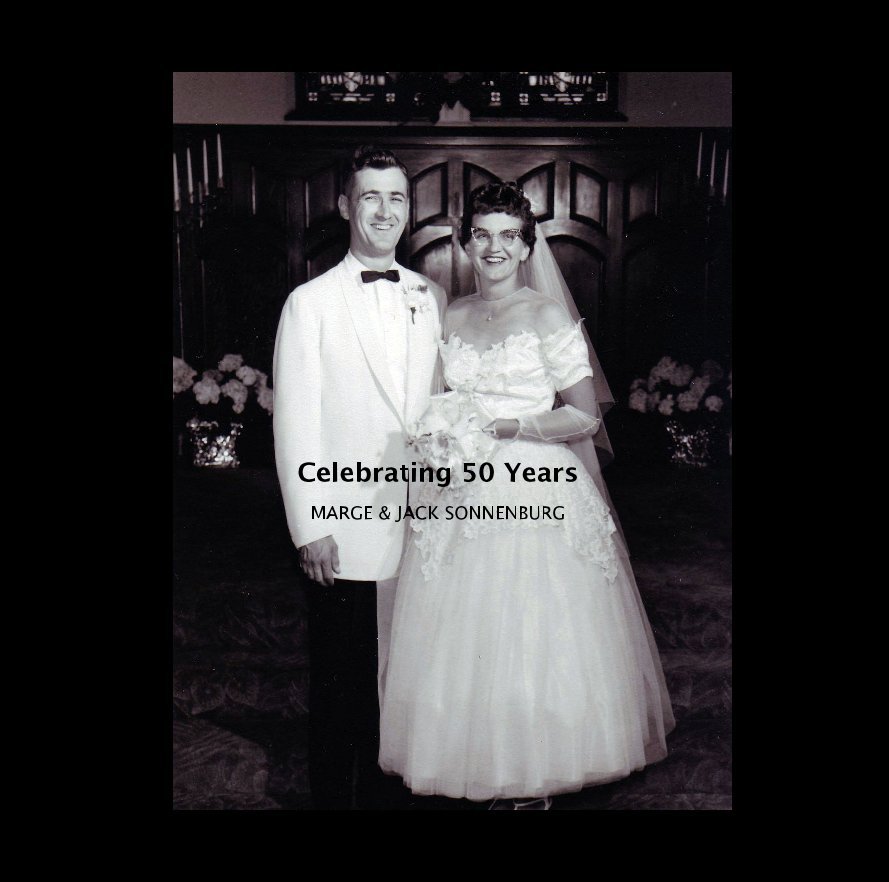 Ver Celebrating 50 Years MARGE & JACK SONNENBURG por peggyson