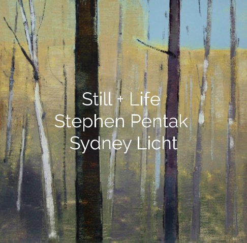 View Still   Life: Paintings by Stephen Pentak and Sydney Licht by Thomas Deans Fine Art
