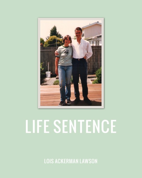 View Life Sentence by Lois Ackerman Lawson