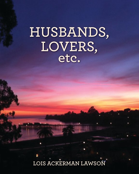 Bekijk Husbands, Lovers, Etc. op Lois Ackerman Lawson