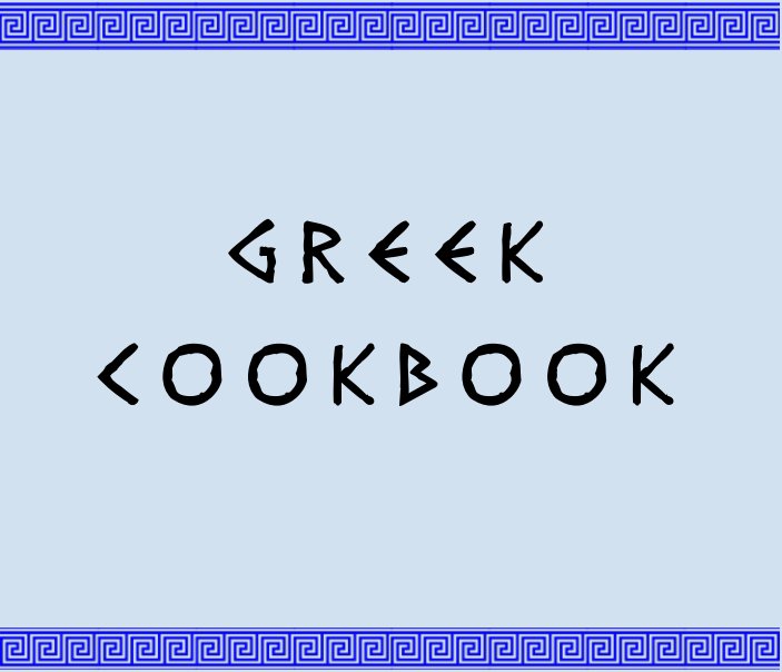 View Greek Cookbook by Irene Sakellarakos