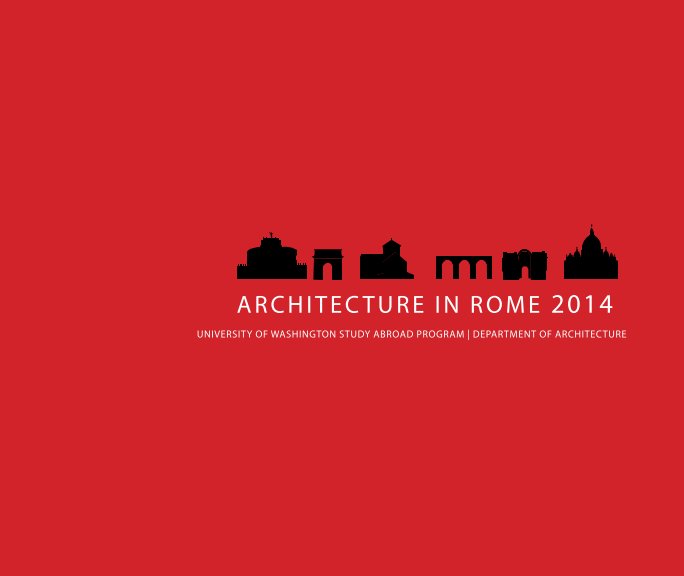 Ver Architecture in Rome 2014 por The students and faculty of AIR14, Robert Peña, ed.