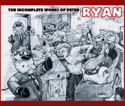 The Incomplete Works of Peter Ryan book cover